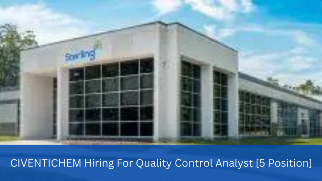 CIVENTICHEM Hiring For Quality Control Analyst [5 Position]