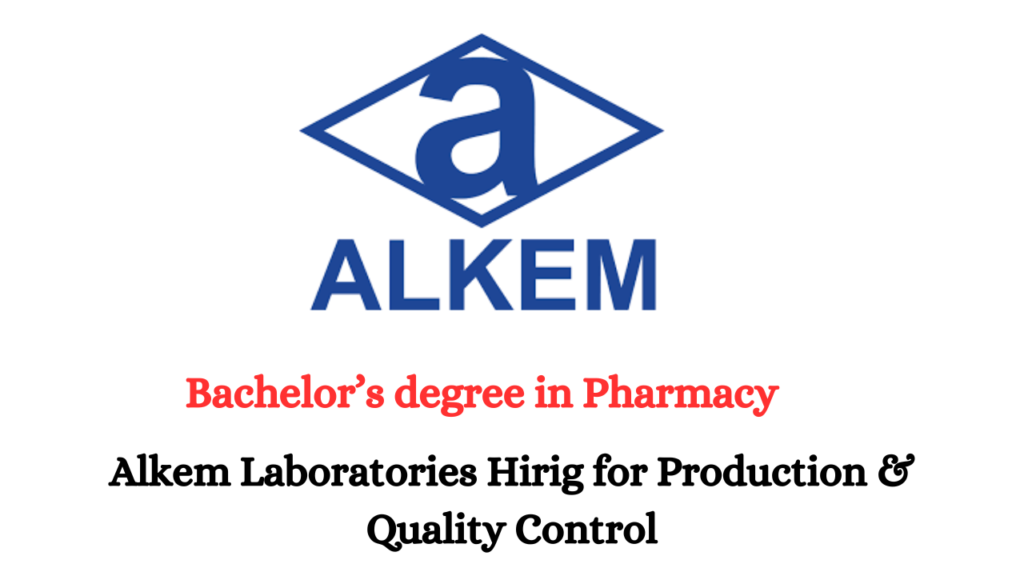 Alkem Laboratories Hirig for Production & Quality Control