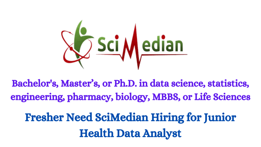 Fresher Need SciMedian Hiring for Junior Health Data Analyst