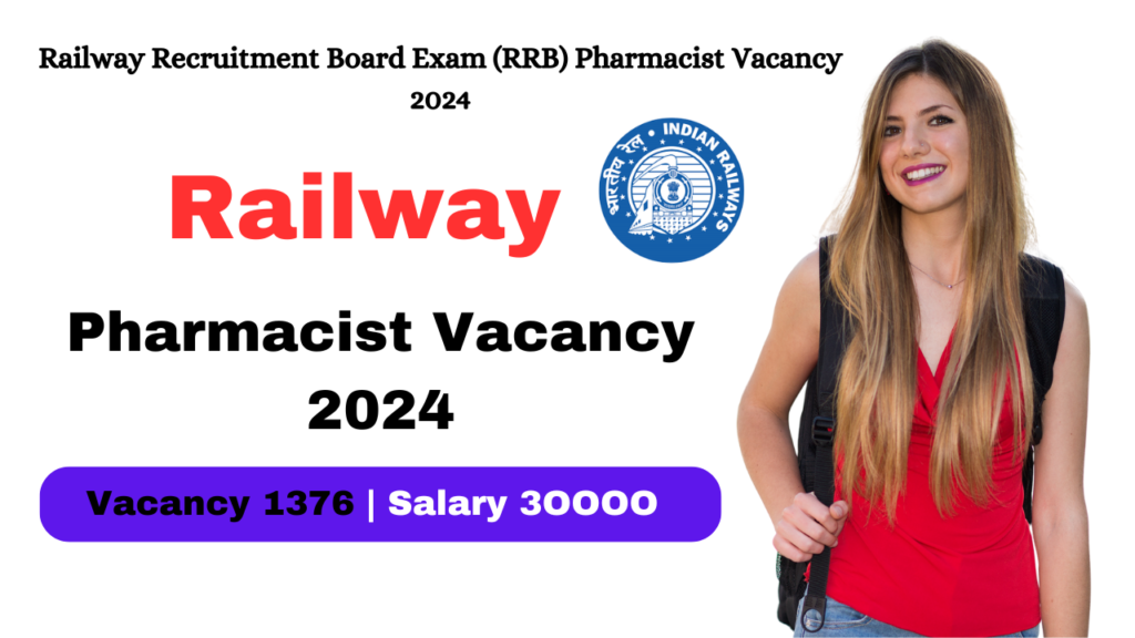 Railway Recruitment Board Exam (RRB) Pharmacist Vacancy 2024