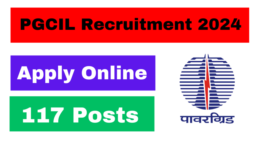 PGCIL Recruitment 2024 Apply Online for 117 Posts