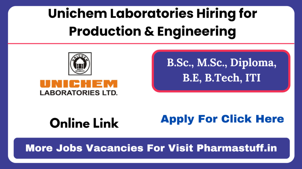 Unichem Laboratories Hiring for Production & Engineering