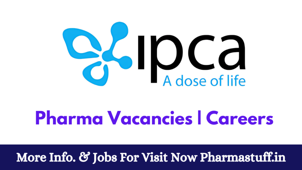 Fresher Needed Ipca Hiring for Officers