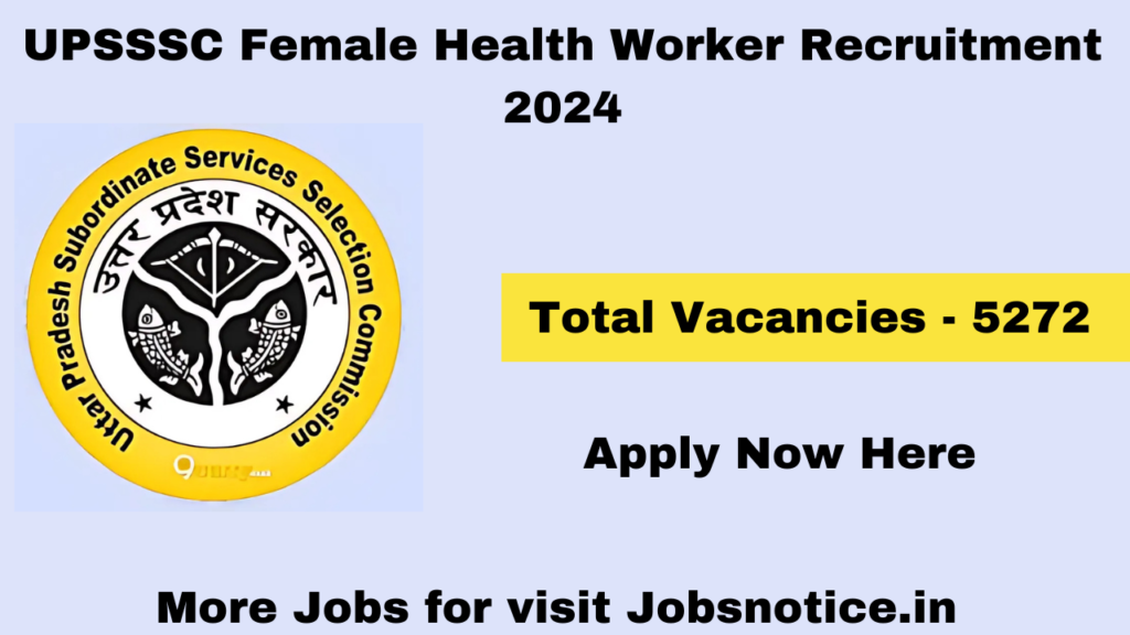 UPSSSC Female Health Worker Recruitment 2024 Notification - 5272 Vacancies